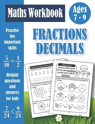 Fractions And Decimals Workbook For Kids Ages 7-9: Practice Problems Of Adding, Subtracting, Comparing, Ordering Fractions and Decimals Activity Book by Publishing, Math Blue