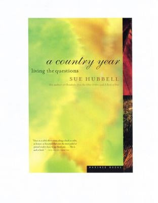 A Country Year: Living the Questions by Hubbell, Sue