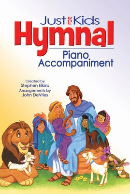 The Kids Hymnal, Piano Accompaniment Edition by Elkins, Stephen
