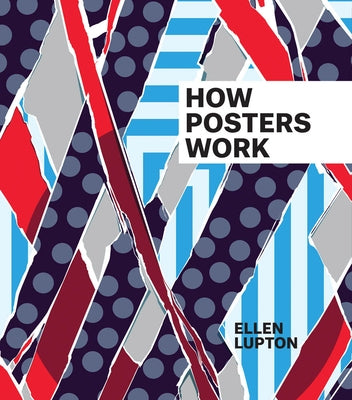 How Posters Work by Lupton, Ellen