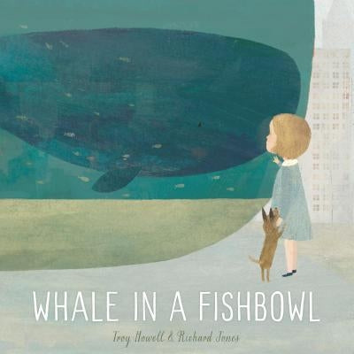 Whale in a Fishbowl by Howell, Troy