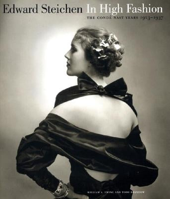 Edward Steichen: In High Fashion: The Condé Nast Years, 1923-1937 by Brandow, Todd