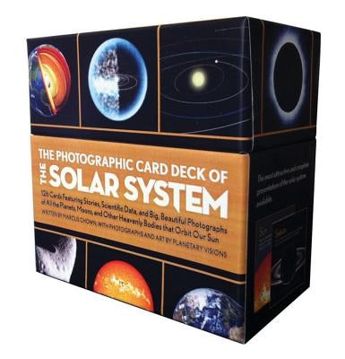 Photographic Card Deck of the Solar System: 126 Cards Featuring Stories, Scientific Data, and Big Beautiful Photographs of All the Planets, Moons, and by Chown, Marcus