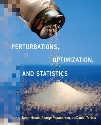 Perturbations, Optimization, and Statistics by Hazan, Tamir