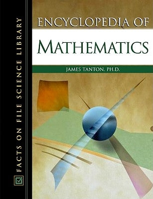 Encyclopedia of Mathematics by Tanton, James Stuart
