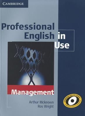 Professional English in Use Management with Answers by McKeown, Arthur