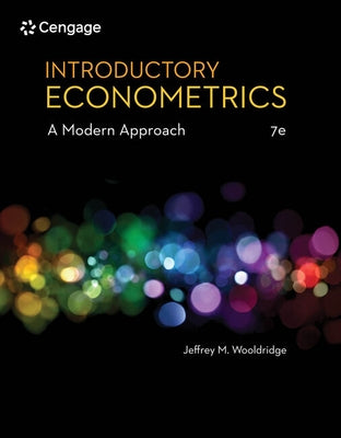 Bundle: Introductory Econometrics: A Modern Approach, Loose-Leaf Version, 7th + Mindtap, 1 Term Printed Access Card by Wooldridge, Jeffrey M.