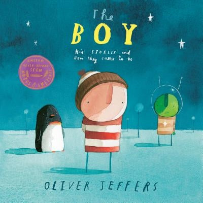 The Boy: His Stories and How They Came to Be by Jeffers, Oliver