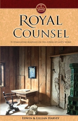 Royal Counsel by Harvey, Edwin F.