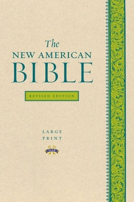 Large Print Bible-NABRE by Confraternity of Christian Doctrine