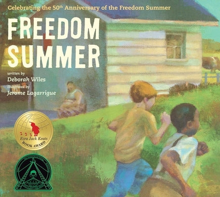 Freedom Summer: Celebrating the 50th Anniversary of the Freedom Summer by Wiles, Deborah