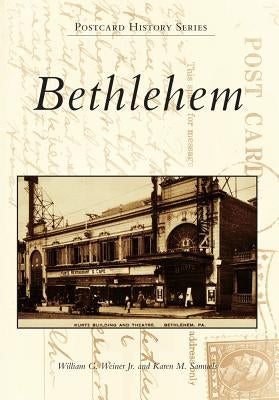 Bethlehem by Weiner Jr, William G.