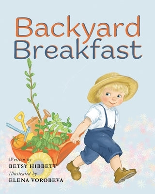 Backyard Breakfast by Hibbett, Betsy