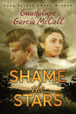 Shame the Stars (Shame the Stars #1) by McCall, Guadalupe Garc&#237;a