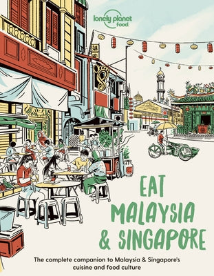 Lonely Planet Eat Malaysia and Singapore 1 by Food, Lonely Planet