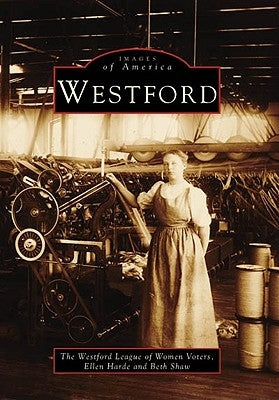 Westford by The Westford League of Women Voters