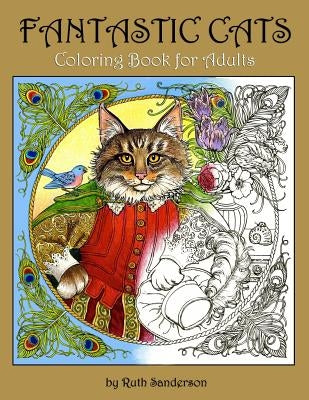 Fantastic Cats: Coloring Book for Adults by Sanderson, Ruth