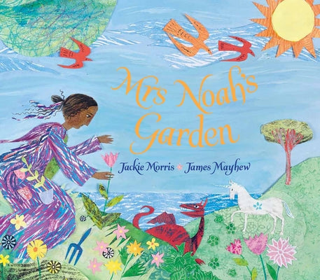 Mrs Noah's Garden by Morris, Jackie