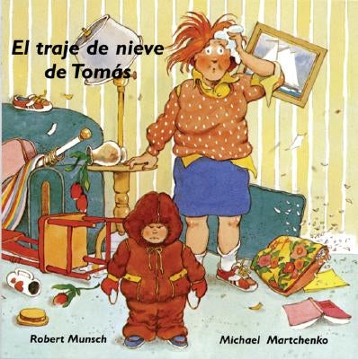 El Traje de Nieve de Tomás = El Traje de Nieve de Tomas by Munsch, Robert