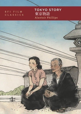 Tokyo Story by Phillips, Alastair