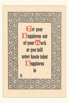 Vintage Journal Get Happiness out of Work by Found Image Press