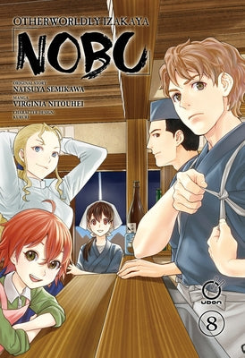 Otherworldly Izakaya Nobu Volume 8 by Semikawa, Natsuya