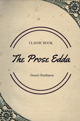 The Prose Edda by Sturluson, Snorri