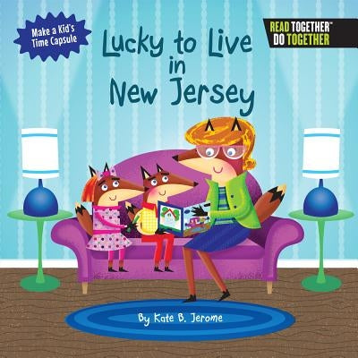 Lucky to Live in New Jersey by Jerome, Kate B.