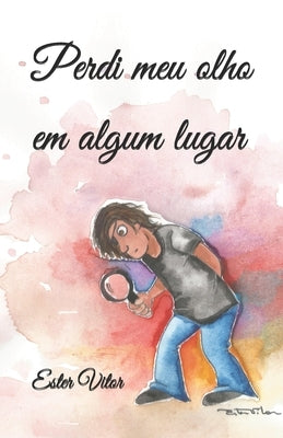 Perdi meu olho em algum lugar by Vitor, Ester