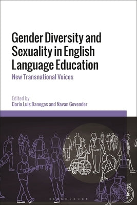 Gender Diversity and Sexuality in English Language Education: New Transnational Voices by Banegas, Dar&#237;o Luis