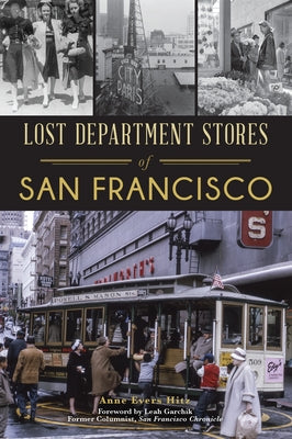 Lost Department Stores of San Francisco by Hitz, Anne Evers