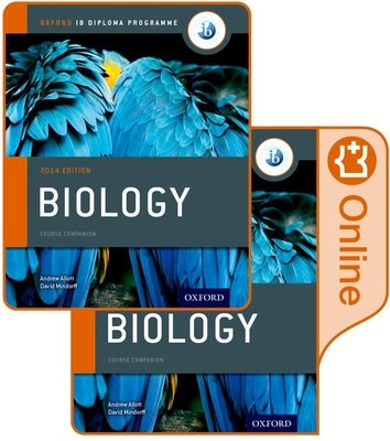 Ib Biology Print and Online Course Book Pack: 2014 Edition: Oxford Ib Diploma Program [With Access Code] by Allott, Andrew