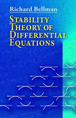 Stability Theory of Differential Equations by Bellman, Richard