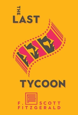 The Last Tycoon by Fitzgerald, F. Scott