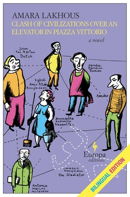 Clash of Civilizations Over an Elevator in Piazza Vittorio (Bilingual Edition): Bilingual Edition by Lakhous, Amara