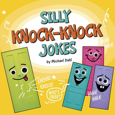 Silly Knock-Knock Jokes by Dahl, Michael