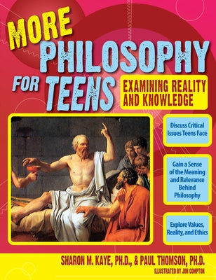 More Philosophy for Teens: Examining Reality and Knowledge (Grades 7-12) by Thomson, Paul