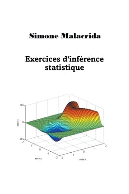 Exercices d'inférence statistique by Malacrida, Simone