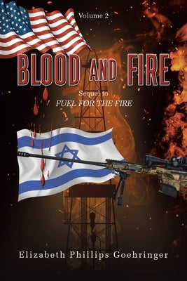 Blood and Fire: Volume 2 by Goehringer, Elizabeth Phillips