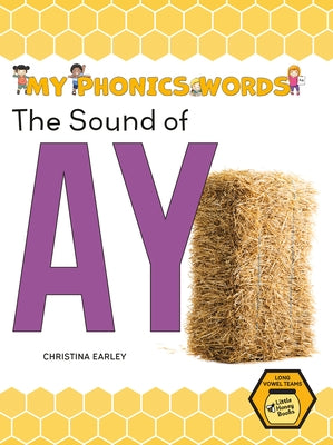 The Sound of Ay by Earley, Christina
