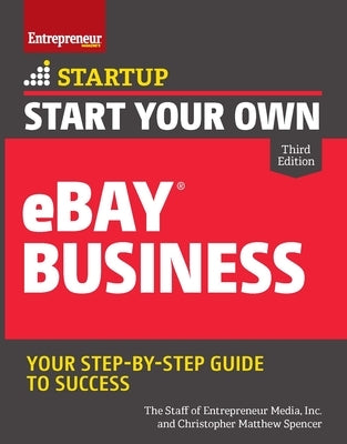 Start Your Own Ebay Business by Spencer, Christopher Matthew