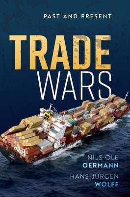 Trade Wars: Past and Present by Oermann, Nils Ole