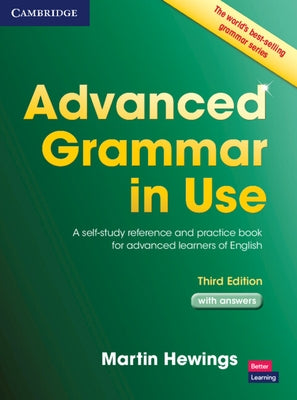 Advanced Grammar in Use with Answers: A Self-Study Reference and Practice Book for Advanced Learners of English by Hewings, Martin