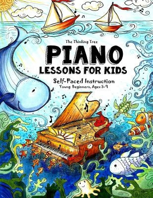 Piano Lessons for Kids: The Thinking Tree - Self-Paced Instruction - Young Beginners, Ages 5-9 by Brown, Sarah Janisse