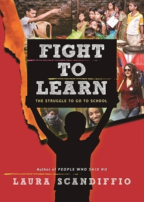 Fight to Learn: The Struggle to Go to School by Scandiffio, Laura