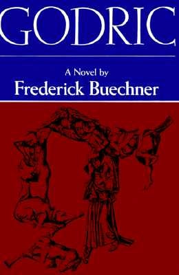 Godric by Buechner, Frederick