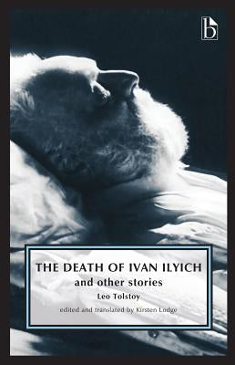 The Death of Ivan Ilyich: And Other Stories by Tolstoy, Leo