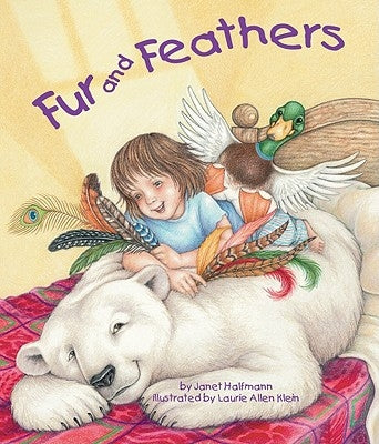 Fur and Feathers by Halfmann, Janet