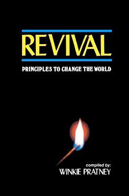 Revival: Principles To Change the World by Pratney, Winkie