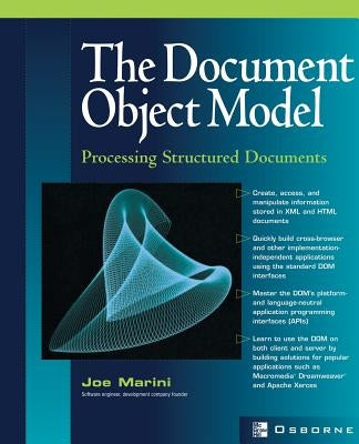 Document Object Model: Processing Structured Documents by Marini, Joe